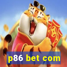 p86 bet com